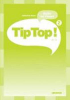 Hardcover Tip Top ! Niv.2 - Guide Pédagogique - Version Papier [French] Book