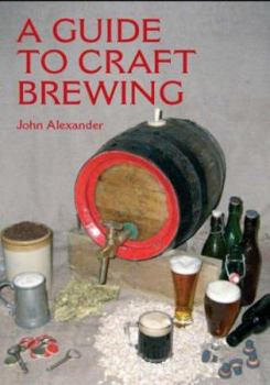 Paperback A Guide to Craft Brewing Book