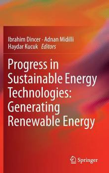 Hardcover Progress in Sustainable Energy Technologies: Generating Renewable Energy Book