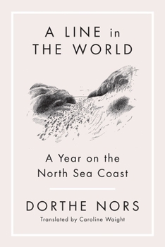 Paperback A Line in the World: A Year on the North Sea Coast Book