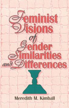 Feminist Visions of Gender Similarities and Differences (Haworth Innovations in Feminist Studies) (Haworth Innovations in Feminist Studies) - Book  of the Haworth Innovations in Feminist Studies