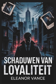 Paperback Schaduwen van loyaliteit [Dutch] Book