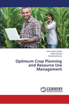 Paperback Optimum Crop Planning and Resource Use Management Book