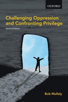 Paperback Challenging Oppression and Confronting Privilege: A Critical Social Work Approach Book