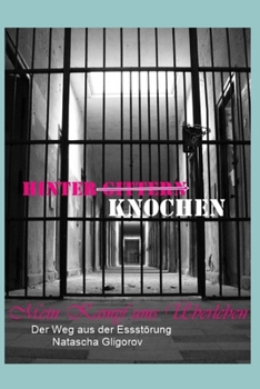 Paperback Hinter Knochen - Mein Kampf ums Überleben: Der Weg aus der Essstörung [German] Book
