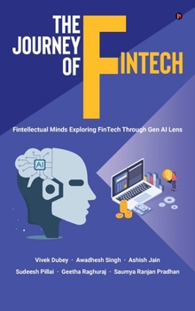 The Journey of FinTech: Fintellectual Minds Exploring FinTech Through Gen AI Lens