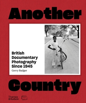Hardcover Another Country: British Documentary Photography Since 1945 Book