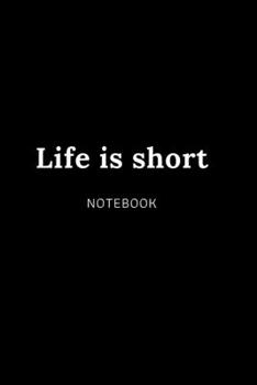 Paperback Life is short NOTEBOOK: Cute gift for Women and Girls - 6 x 9 - 120 college ruled PAGE... - Journal, Notebook, Diary, Composition Book) Book