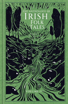 Hardcover The Anthology of Irish Folk Tales: Volume II: Volume II Book