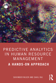 Paperback Predictive Analytics in Human Resource Management: A Hands-On Approach Book