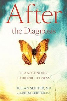 Hardcover After the Diagnosis: Transcending Chronic Illness Book