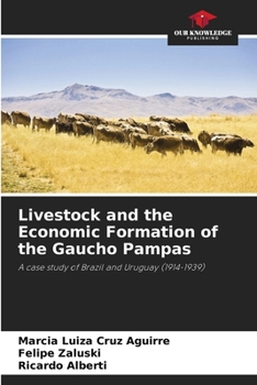 Paperback Livestock and the Economic Formation of the Gaucho Pampas Book