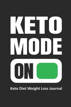 Keto Mode On: Daily Food Journal Funny Keto Gift Design (6 x 9" Notebook)