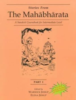 Paperback Stories From Mahabharata (Part I): A Sanskrit Coursebook for Intermediate Level Book