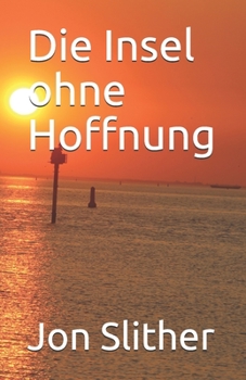 Paperback Die Insel ohne Hoffnung [German] Book