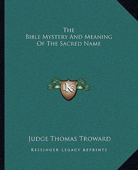 Paperback The Bible Mystery And Meaning Of The Sacred Name Book