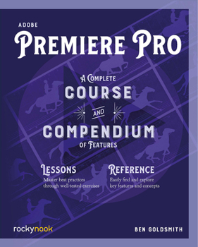 Paperback Adobe Premiere Pro: A Complete Course and Compendium of Features Book