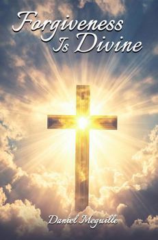 Hardcover Forgiveness Is Divine: Healing Hearts, Restoring Souls Book