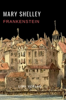 Hardcover Mary Shelley: Frankenstein oder Der moderne Prometheus. Vollständige Neuausgabe [German] Book