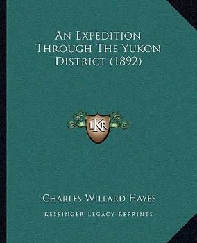 An Expedition Through the Yukon District