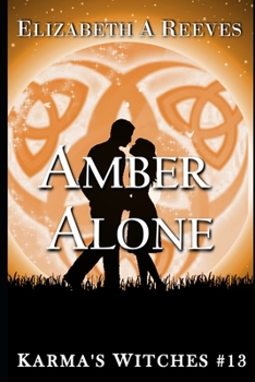 Paperback Amber Alone (Karma's Witches #13) Book