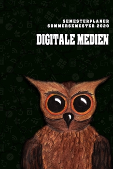 Terminplaner für Studenten - Digitale Medien: Organizer für das Studium. Taschenkalender, Planer, Wochenkalender, Klausurtermine, Vorlesungsplaner, Studiumplaner. (German Edition)