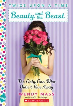Beauty and the Beast: The Only One Who Didn't Run Away - Book #3 of the Twice Upon a Time