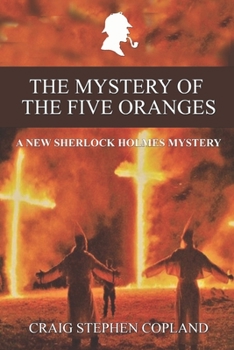 The Mystery of the Five Oranges - Book #7 of the New Sherlock Holmes Mysteries