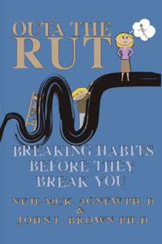 Paperback Outa the Rut: Breaking Habits Before They Break You Book