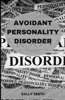 Paperback Avoidant Personality Disorder: Know more about avoidant personality disorder Book