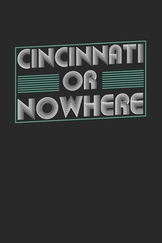 Paperback Cincinnati or nowhere: 6x9 - notebook - dot grid - city of birth Book
