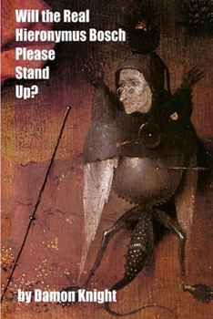 Paperback Will the Real Hieronymus Bosch Please Stand Up? Book