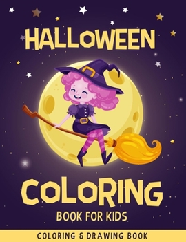 Paperback Halloween Coloring Book For Kids: Funny and Cute Coloring Pages For Kids - Halloween Sketchbook - Halloween Children's Activity Books - Halloween Gift Book