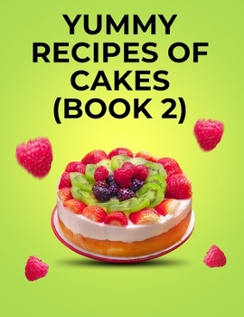 Paperback Yummy Recipes of Cakes: (Book 2) [Large Print] Book