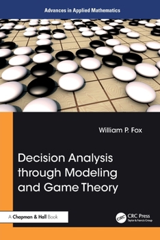 Paperback Decision Analysis through Modeling and Game Theory Book