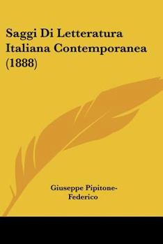 Paperback Saggi Di Letteratura Italiana Contemporanea (1888) [Italian] Book