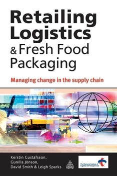 Paperback Retailing Logistics & Fresh Food Packaging: Managing Change in the Supply Chain Book