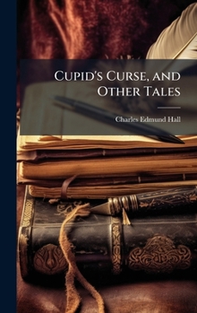 Hardcover Cupid's Curse, and Other Tales Book
