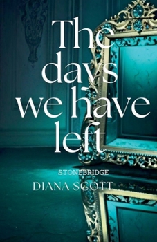 The Days We Have Left (Stonebridge)