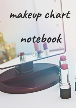 Paperback makeup chart for makeup artist notebook: detailed pages to practice your makeup artist Book