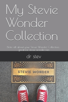 Paperback My Stevie Wonder Collection: Note all about your Stevie Wonder Collection: great for stevie wonder fan Book