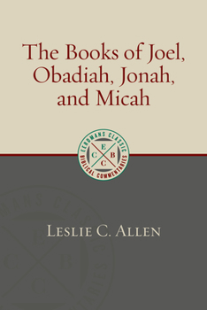 The Books of Joel, Obadiah, Jonah, and Micah (New International Commentary on the Old Testament)