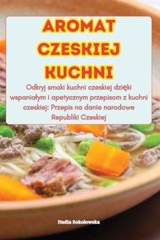 Paperback Aromat Czeskiej Kuchni [Polish] Book