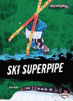 Ski Superpipe - Book  of the Extreme Winter Sports Zone