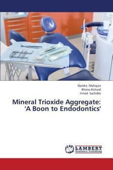 Paperback Mineral Trioxide Aggregate: 'A Boon to Endodontics' Book