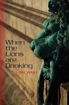 Paperback When the Lions are Drinking Book