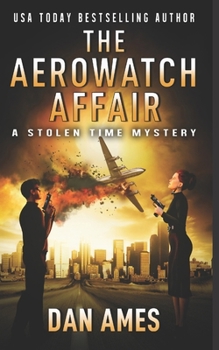 THE AEROWATCH AFFAIR (The Stolen Time Mysteries)