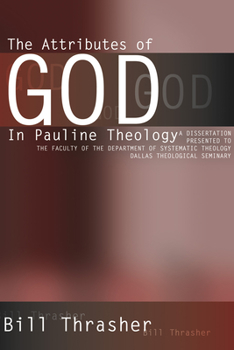 Paperback The Attributes of God in Pauline Theology Book