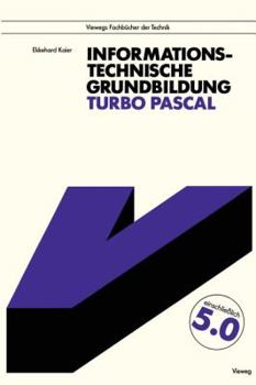 Paperback Informationstechnische Grundbildung Turbo Pascal: Mit Vollständiger Referenzliste [German] Book