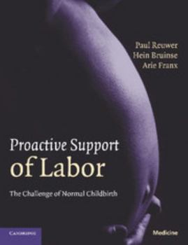 Paperback Proactive Support of Labor: The Challenge of Normal Childbirth Book